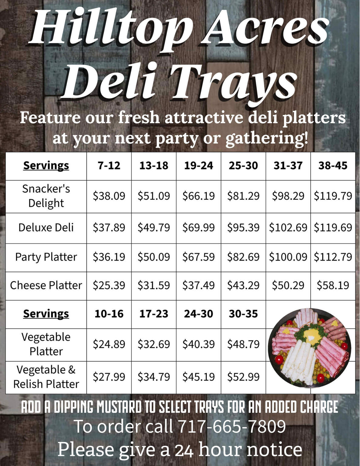 11.4.25 Hilltop Acres Farm Market Deli Trays Brochure Page 1 A menu for Hilltop Acres Deli Trays lists platter options, prices by servings, and a phone number for orders, with an image of a deli tray in the corner.