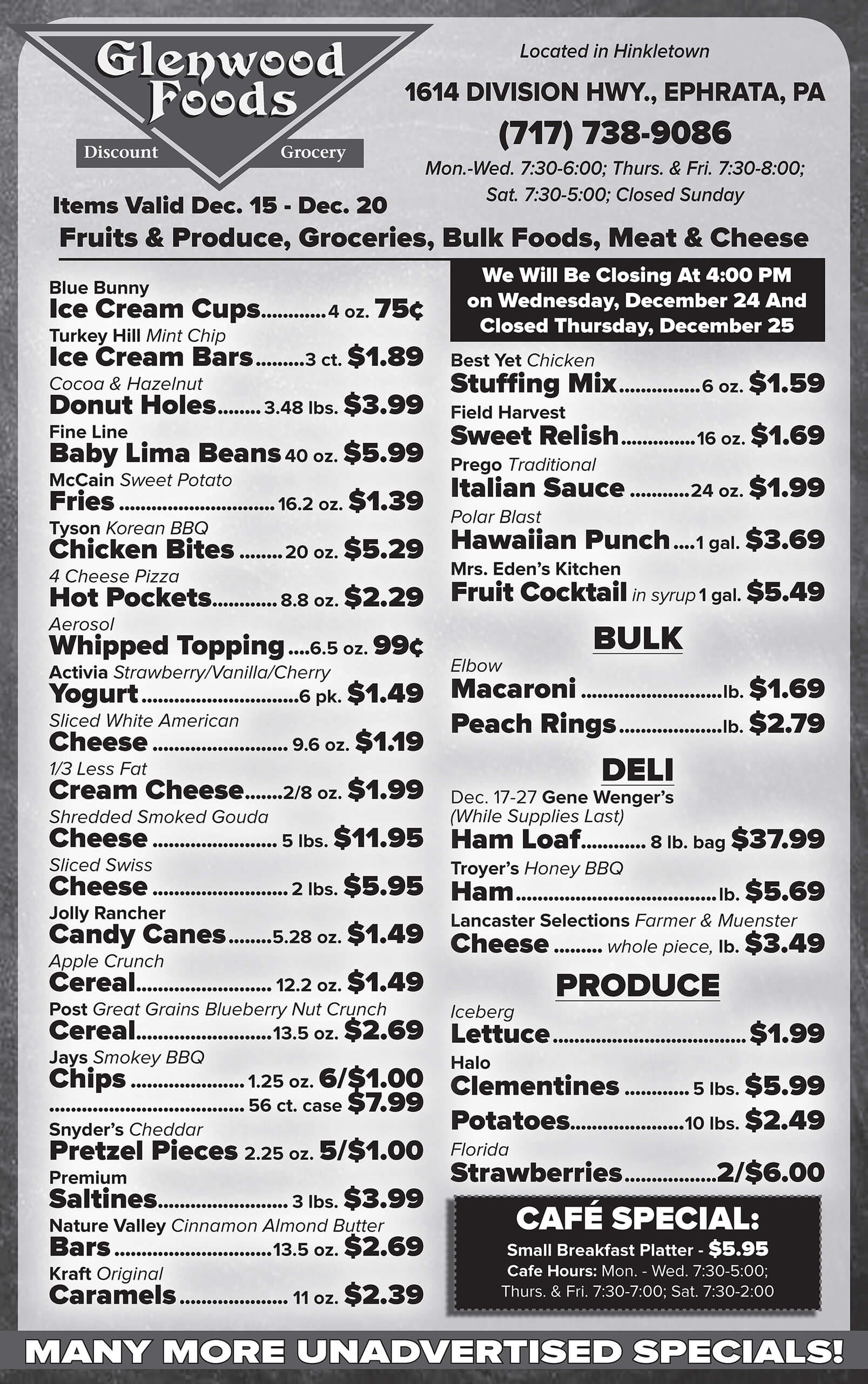 Grocery store flyer listing weekly discounts on items like ice cream cups, donuts, bagels, produce, bulk foods, deli meats, and café specials; store hours and closure notice included.