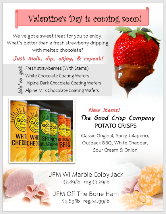 Valentine’s Day promotion featuring chocolate-covered strawberries, The Good Crisp Company potato crisps, marble colby jack cheese, and off the bone ham.