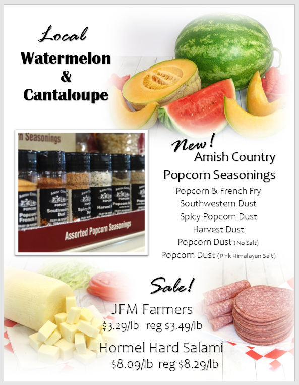 A flyer advertising local watermelon and cantaloupe, Amish Country popcorn seasonings, JFM Farmers cheese, and Hormel hard salami with prices.