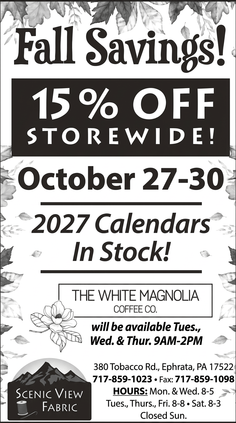 Flyer for Fall Savings: 15% off storewide from October 27-30 at The White Magnolia Coffee Co. and Scenic View Fabric, including store hours and contact information.